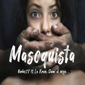 Masoquista (feat. La kren & Sami el niga)