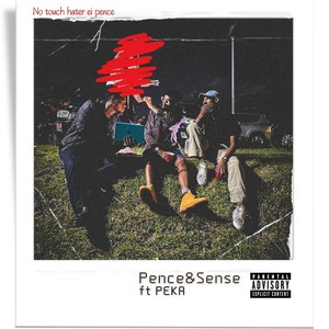 Pence & Sense (feat. Peka) [Explicit]