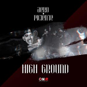 a e r o x Piciente - High Ground (Explicit)