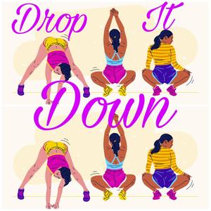 Drop It Down (Explicit)