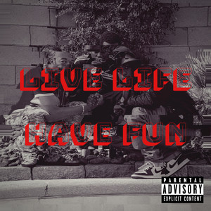 LiveLifeHaveFun (Explicit)