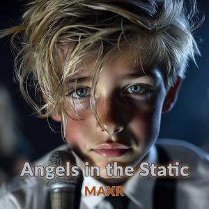 Angels in the Static