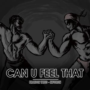 Can U Feel That (feat. Infotron)