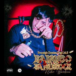 Bajando Pa Tu Block Freestyle Session Trap, Vol. 3 (Explicit)