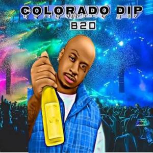 Colorado Dip (Explicit)