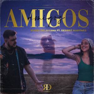 Ruben Delallana - Amigos (Explicit)