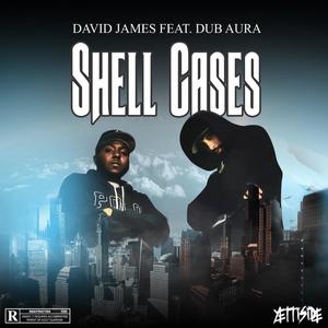 Shell Cases (feat. Dub Aura|Explicit)