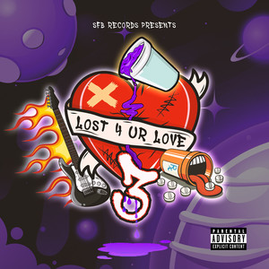 Lost 4 Ur Love 3 (Explicit)