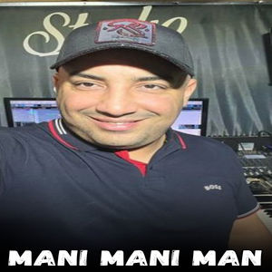 Mani Mani Man