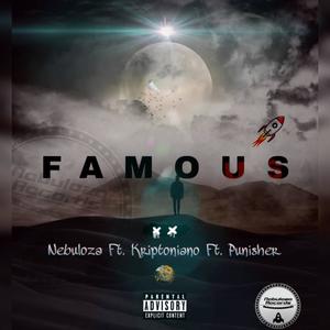 Famous (feat. Kriptoniano & Punisher) [Explicit]