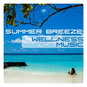 Wellness Music, Summer Breeze