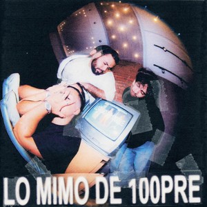 LO MIMO DE 100PRE (Explicit)