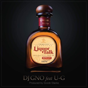 Liquor Talk (feat. UG skywalkin)