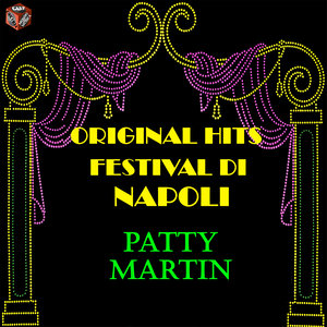 Original Hits - Festival Di Napoli - Patty Martin