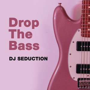 Drop The Bass