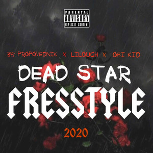 DEAD STAR FREESTYLE (Explicit)