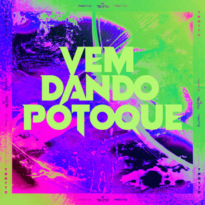 Vem Dando Potoque (Explicit)