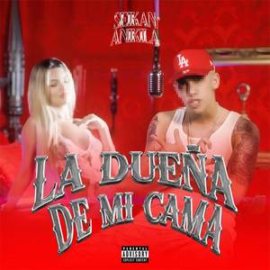 LA DUEÑA DE MI CAMA (Explicit)