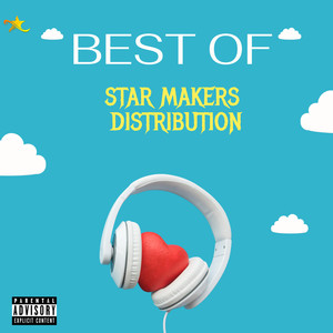 Best Of Star Makers Distribution 2022 (Explicit)