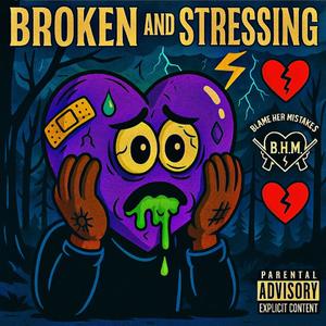 Broken and stressing (feat. B.LUD T.M.K) (Radio Edit)
