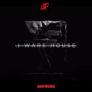 I Ware House (Matroda Remix)