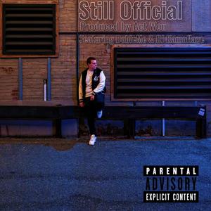 Still Official (feat. DobleMc, DJ Kamoflage & Act Won|Explicit)