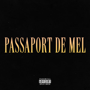 Passaport De Mel (Explicit)