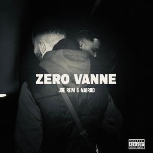 Zero vanne (freestyle) (feat. Joe rem) [Explicit]