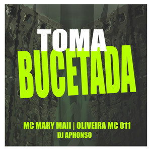 Toma Bucetada (Explicit)