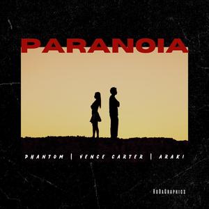 Paranoia (feat. Araki & Vence Carter)