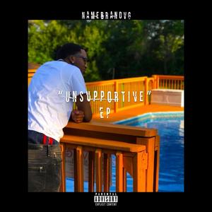 Unsupportive EP (Explicit)