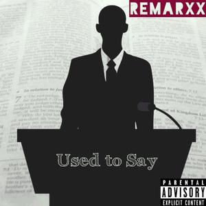 Used to Say (Explicit)
