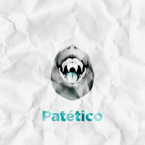 Patético (Explicit)