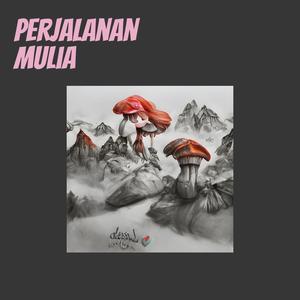 perjalanan mulia