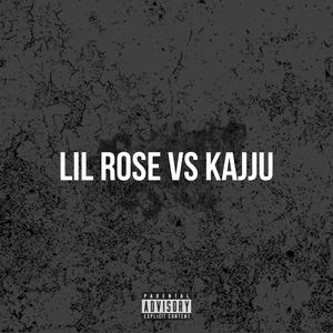 Lil Rose Vs Kajju (Explicit)