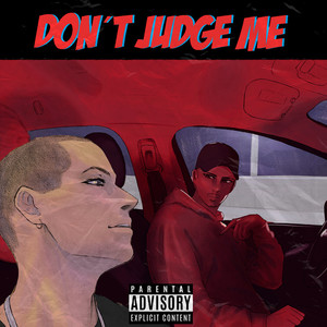 Don't Judge Me (Explicit)