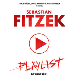 Sebastian Fitzek - Playlist - Das Hörspiel