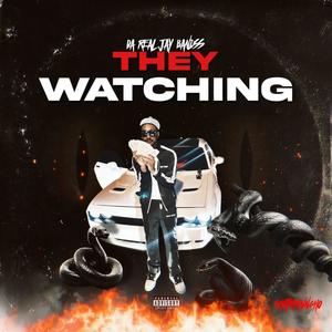 They Watching (Explicit)