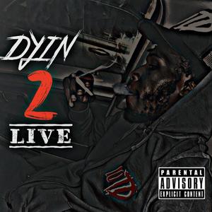 Dying 2 Live (Explicit)