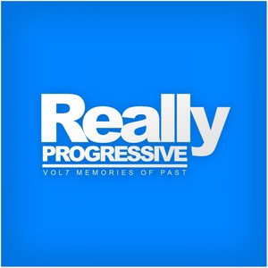 Really Progressive, Vol. 7: Memories Of Past