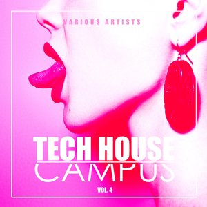 Tech House Campus, Vol. 4 (Explicit)