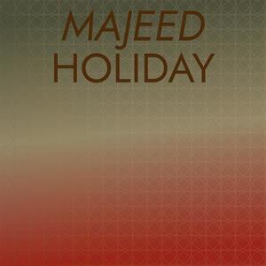 Majeed Holiday