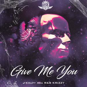 Give Me You