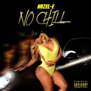 No Chill (Explicit)