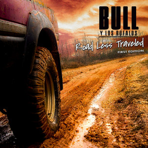 Bull y los Bufalos - Road Less Traveled(First Edition)