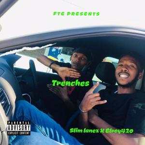 TRENCHES (feat. ELROY420)