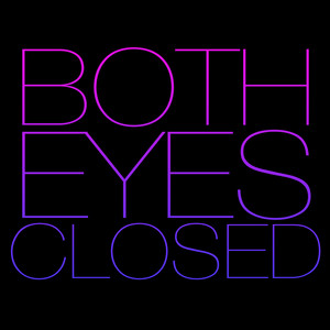 Both Eyes Closed