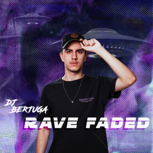 Rave Faded (Explicit)