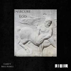 Insecure Ego (Explicit)