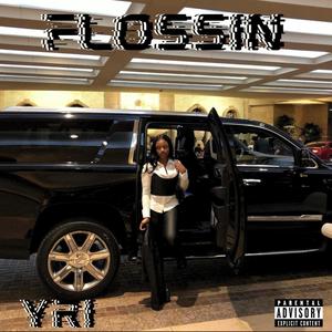 FLOSSIN (Explicit)